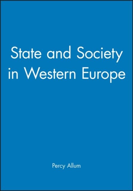 State and Society in Western Europe Allum Paperback Polity Press 9780745604107