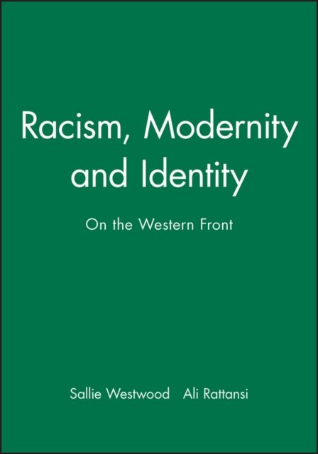 Racism, Modernity and Identity – On the Western Front Rattansi Paperback
