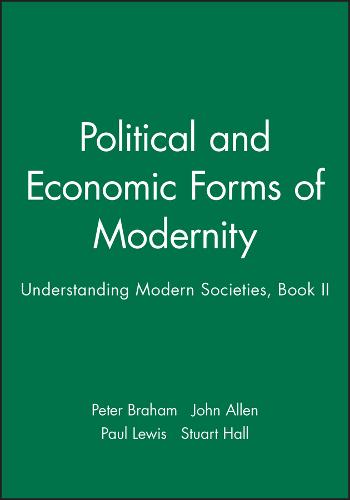 Political and Economic Forms of Modernity – Understanding Modern Societies: An …