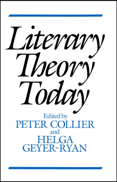 Literary Theory Today Collier Paperback Polity Press 9780745609720