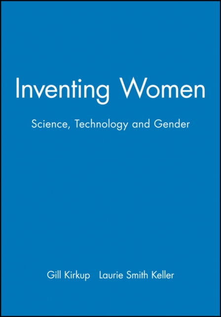 Inventing Women – Science, Technology and Gender Kirkup Paperback Polity Press