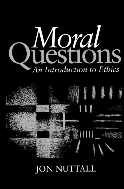 Moral Questions – An Introduction to Ethics Nuttall Paperback Polity Press