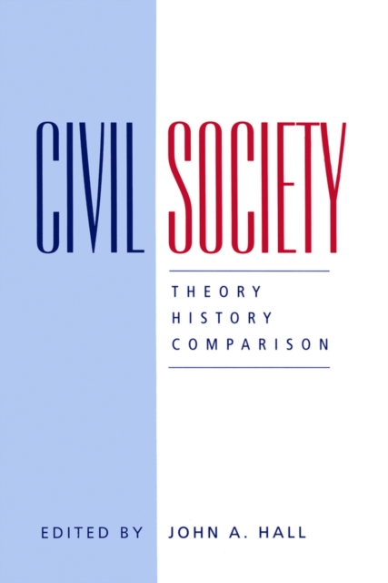 Civil Society – Theory, History, Comparison Hall Paperback Polity Press
