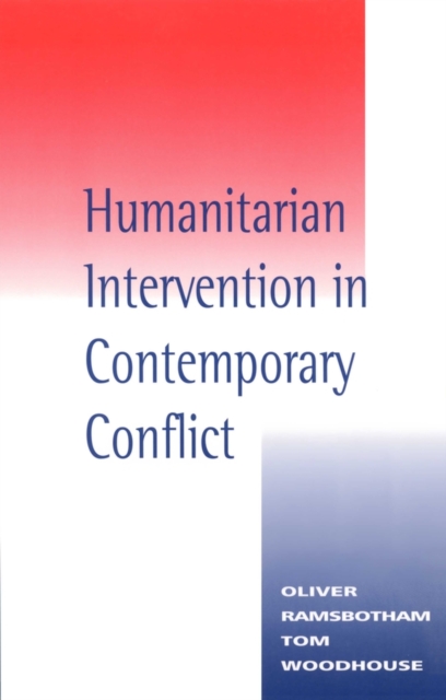 Humanitarian Intervention in Contemporary Conflict Ramsbotham Paperback