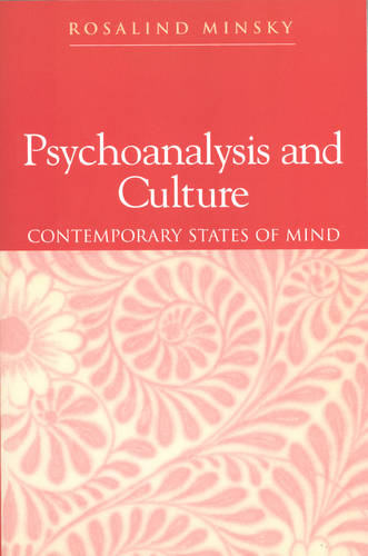 Psychoanalysis and Culture – Contemporary States of Mind Minsky Hardback