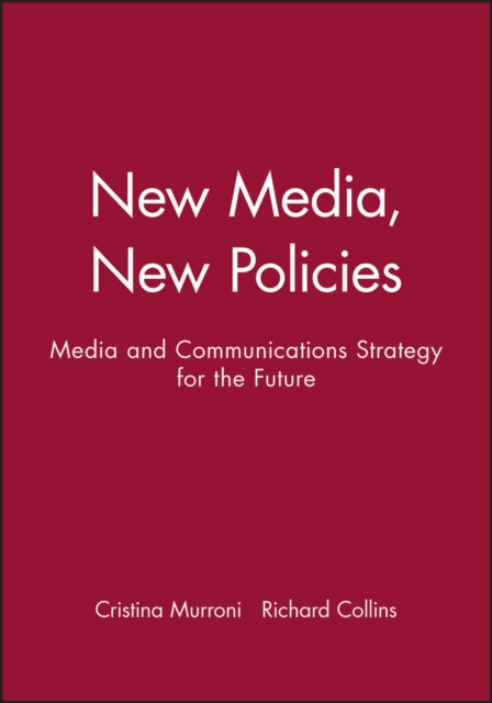 New Media, New Policies – Media and Communications  Strategies for the Future