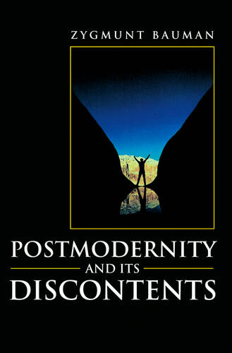 Postmodernity and Its Discontents Bauman Hardback Polity Press 9780745617909