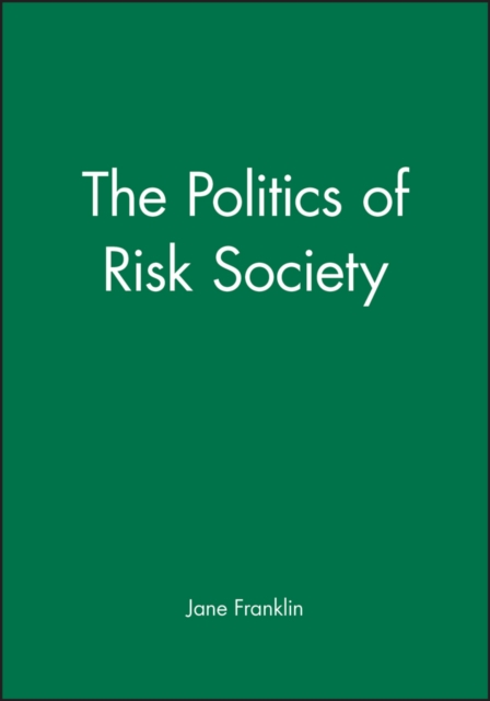 The Politics of Risk Society Franklin Paperback Polity Press 9780745619255