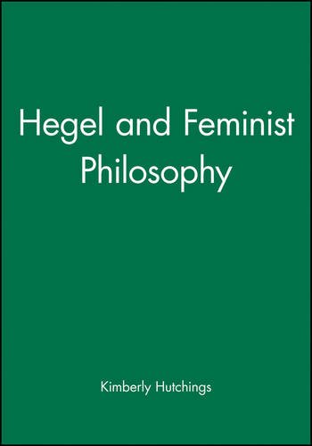 Hegel and Feminist Philosophy Hutchings Hardback Polity Press 9780745619514