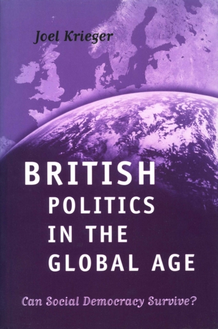 British Politics in the Global Age – Can Social Democracy Survive? Krieger