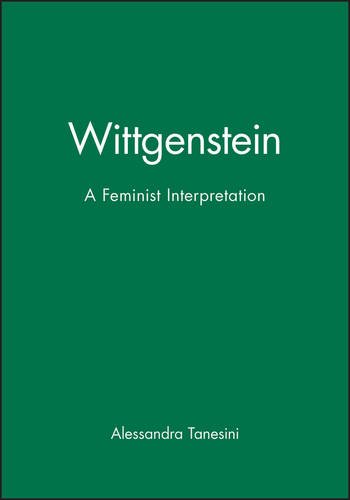 Wittgenstein: A Feminist Interpretation Tanesini Hardback Polity Press