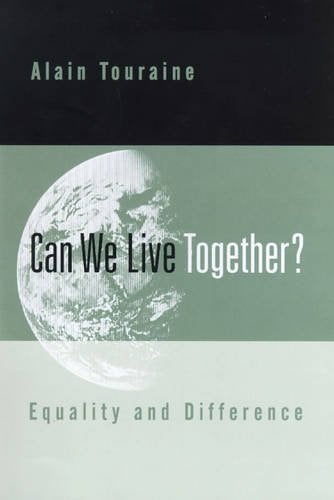 Can We Live Together? – Equality and Difference Touraine Hardback Polity Press
