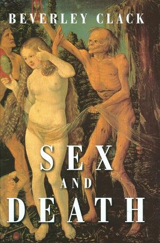 Sex and Death: A Reappraisal of Human Mortality Clack Hardback Polity Press