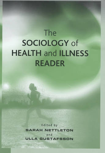 The Sociology of Health and Illness Reader Nettleton Hardback Polity Press