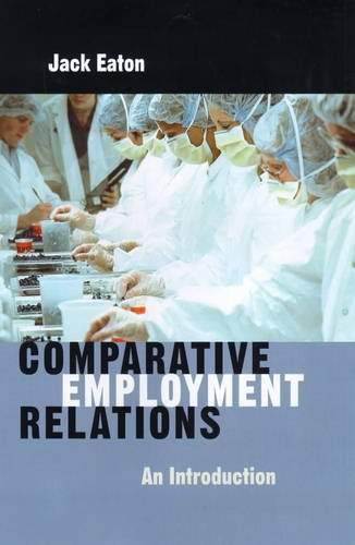 Comparative Employment Relations: An Introduction Eaton Hardback Polity Press