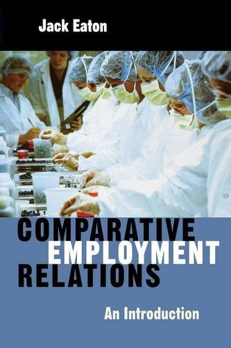 Comparative Employment Relations – An Introduction Eaton Paperback Polity Press