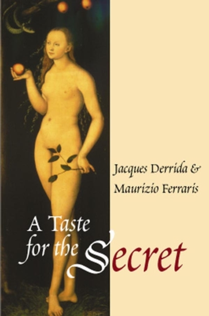 A Taste for the Secret Derrida Paperback Polity Press 9780745623344