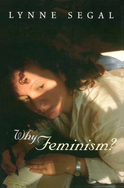 Why Feminism? – Gender, Psychology, Politics Segal Paperback Polity Press