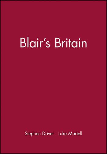 Blair′s Britain Driver Hardback Polity Press 9780745624587