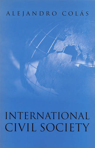 International Civil Society – Social Movements in World Politics Colas Paperback