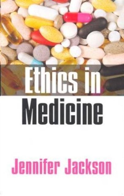 Ethics in Medicine Jackson Hardback Polity Press 9780745625683