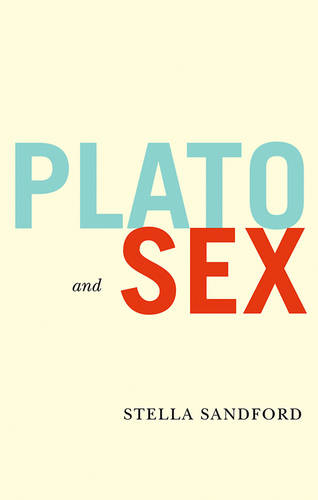 Plato and Sex Sandford Paperback Polity Press 9780745626413