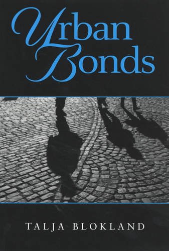 Urban Bonds: Social Relationships in an Inner City Neighbourhood Blokland