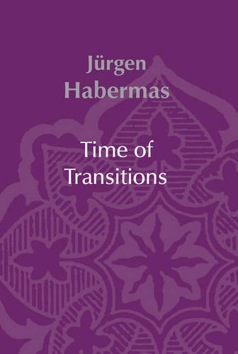 Time of Transitions Habermas Paperback Polity Press 9780745630113