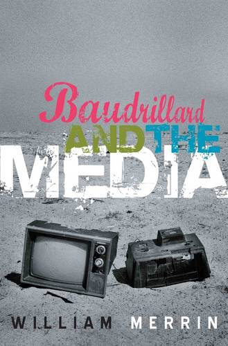 Baudrillard and the Media: A Critical Introduction Merrin Hardback Polity Press