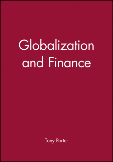 Globalization and Finance Porter Hardback Polity Press 9780745631189