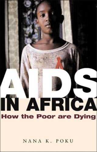 AIDS in Africa – How the Poor are Dying Poku Paperback Polity Press