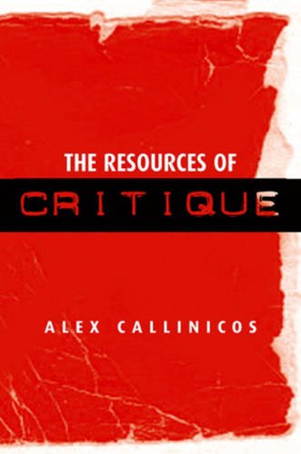 The Resources of Critique Callinicos Hardback Polity Press 9780745631608