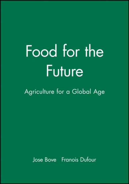 Food for the Future: Agriculture for a Global Age Bove Hardback Polity Press
