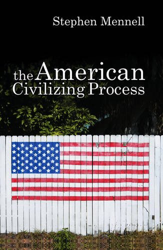 The American Civilizing Process Mennell Hardback Polity Press 9780745632087
