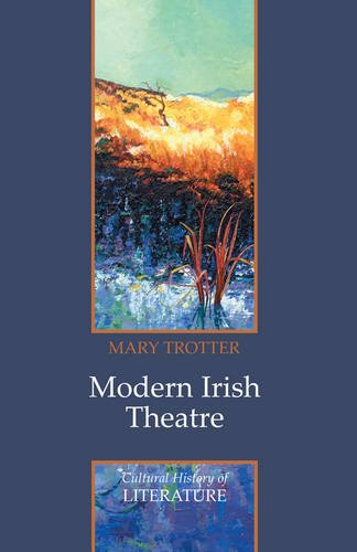 Modern Irish Theatre Trotter Hardback Polity Press 9780745633428