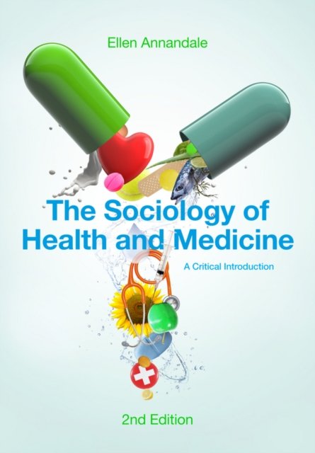 The Sociology of Health and Medicine – A Critical Introduction 2e Annandale