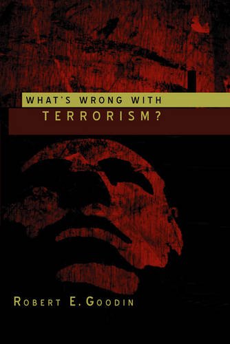What′s Wrong With Terrorism? Goodin Paperback Polity Press 9780745634982