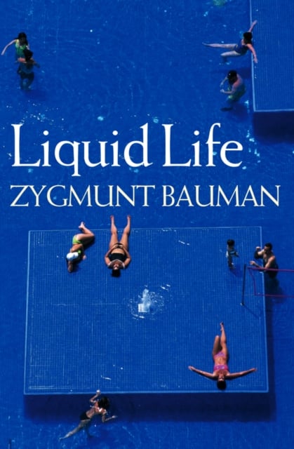 Liquid Life Bauman Paperback Polity Press 9780745635156