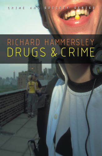 Drugs and Crime – Theories and Practices Hammersley Hardback Polity Press