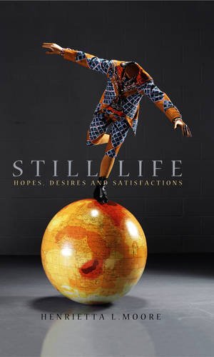 Still Life – Hopes, Desires and Satisfactions Moore Hardback Polity Press