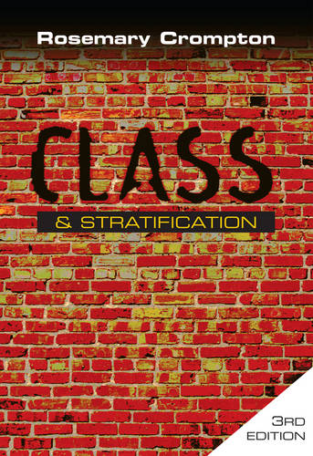 Class and Stratification 3e Crompton Hardback Polity Press 9780745638690