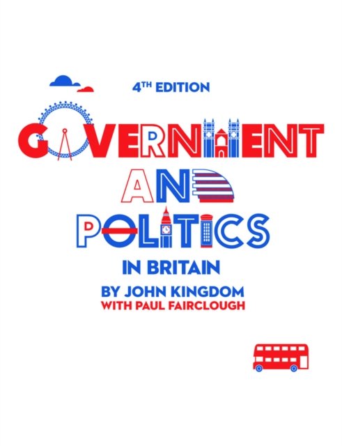 Government and Politics in Britain 4e Kingdom Paperback Polity Press