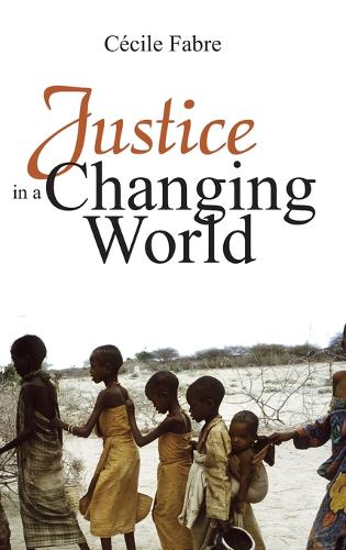 Justice in a Changing World Fabre Hardback Polity Press 9780745639697
