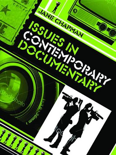 Issues in Contemporary Documentary Chapman Hardback Polity Press 9780745640099