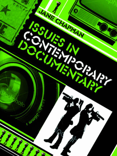 Issues in Contemporary Documentary Chapman Paperback Polity Press 9780745640105
