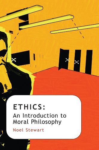 Ethics – An Introduction to Moral Philosophy Stewart Hardback Polity Press