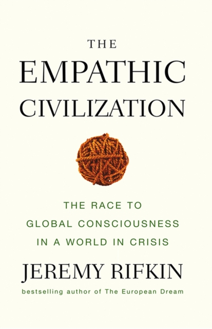 The Empathic Civilization – The Race to Global Consciousness in a World in Cris…