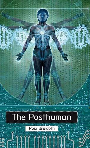 The Posthuman Braidotti Hardback Polity Press 9780745641577
