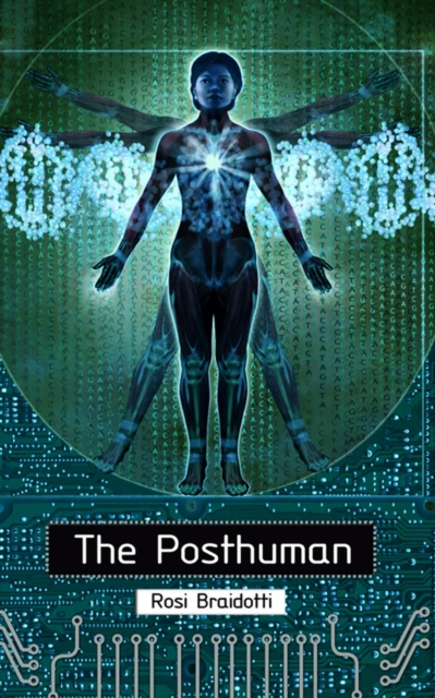 The Posthuman Braidotti Paperback Polity Press 9780745641584