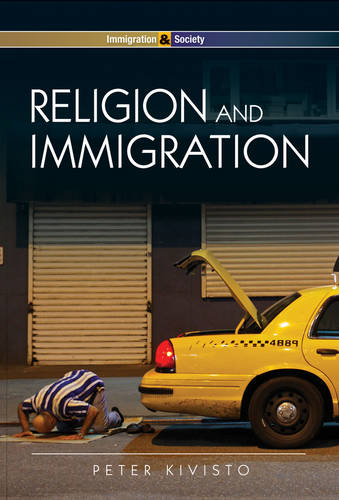 Religion and Immigration – Migrant Faiths in North  America and Western Europe